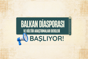 Balkan Düşünce ve Kültür Projesi Başlıyor