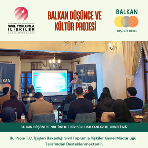 “Balkan Düşüncesinde Önemli Bir Soru: Balkanlar mı, Rumeli mi?” Semineri Düşünsel Çerçeveyi Derinleştirdi